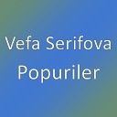 Vefa Serifova - Popuriler