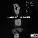 Mikel Dorados - Fadiaz Major Prod by Jazz Lamiere