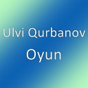 Ulvi Qurbanov - Oyun