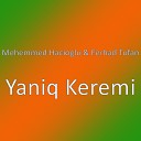 Mehemmed Hacioglu feat Ferhad Tufan - Yaniq Keremi