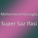 Mehemmed Hacioglu - Super Saz Ifasi