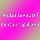 Maqa Javadoff - Bir G n Sa alarm