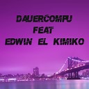 Dauercompu feat Edwin El Kimiko - Ella Se Fue