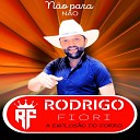 Rodrigo Fiori - Nao para Nao