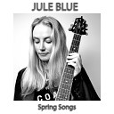 Jule Blue - Love Is a Feeling