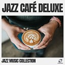 Jazz Music Collection - Latte Lounge Lull