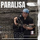 Reh Moraes Robert Belli Ju Braga - Paralisa Karaoke