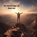 H1 Havel - Erga Se New Era