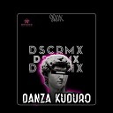 DSC RMX feat DSC REMIX - DANZA KUDURO feat DSC REMIX