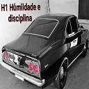 Havel H1 - Humildade e Disciplina