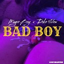 MAGIO BOY feat Diko Slow 2SHYDRAPPER - Bad Boy