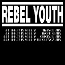 Rebel Youth - What Is Soul Trope Remix