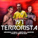 M ozinha D Bala Luketa MC Bad NVG feat Dj Ruan no… - 157 Terrorista