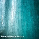 Steve Brassel - Deep Cave Waterfall Ambience Pt 19