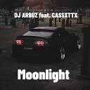 DJ АРБУЗ feat CASSXTTX - Moonlight