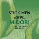 Stick Men feat David Cross - Crack In The Sky Live