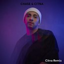 Chase - Hearts Don t Listen Citna Remix