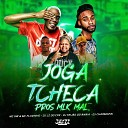 Mc GW MC Flavinho Jayzz feat DJ Lz do Cpx DJ CHARMOZIIN Dj Feij o do… - Joga a Tcheca Pros Mlk Mal
