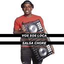 DJ Lexx El Maestro De Las Mezclas - Vos Sos Loca Salsa Choke