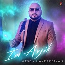 Arsen Hayrapetyan - Im Axjik