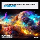 DJ T H FAWZY Rebecca Louise Burch - Forever Extended Mix