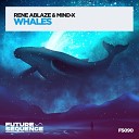 Rene Ablaze Mind X - Whales Extended Mix