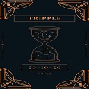 TRIPPLE - 20 10 20