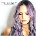 Ariana Demaklenco - Tell Me Why Ultrashort Version