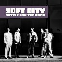 Soft City - Here Comes the Roll