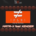 Matr x feat Xender ifx - PAS LE NIVEAU feat Xender ifx