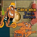 ZIKA - Cake Eka Tech House