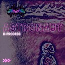 Astronaut Original Mix - D Process