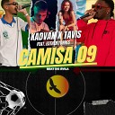 Kadvan Tavis Beat do vila feat Esther Torres - Camisa 9