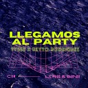 Tysse feat Reyto Rodriguez - Llegamos al Party