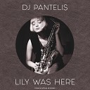 DJ Pantelis - Lily Was Here Cover