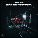 Loud Like - Tear the Roof Down Extended