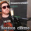 Rodrigo Canedo - Pensamientos Rutinarios