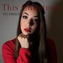 Nez Dreezy - This Christmas