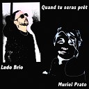 Ludo brio Muriel Prato - Quand tu seras pr t