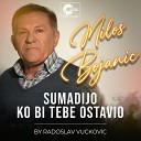 Milos Bojanic - Sumadijo ko bi tebe ostavio Live