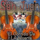 San Juan Alegria - El Corrido de la Muerta