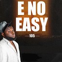 105 - E no easy