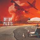 Day Off Pilots - The Less I Know The Better I Am