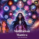 Shonali Mishra - Meditation Mantra