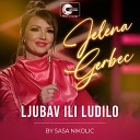 Jelena Gerbec - Ljubav ili ludilo Live