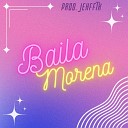 JEHFFTK - Baila Morena