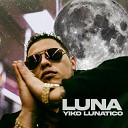 Yiko Lunatico - Luna
