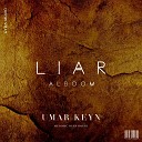 Umar Keyn - Liar