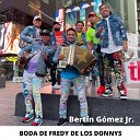 Bert n G mez Jr - Loca Mis Amores Siete Dias A Donde Vas