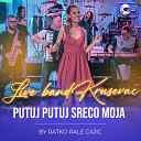 Live band Krusevac - Putuj putuj sreco moja Cover